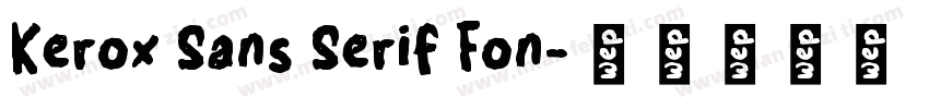Kerox Sans Serif Fon字体转换